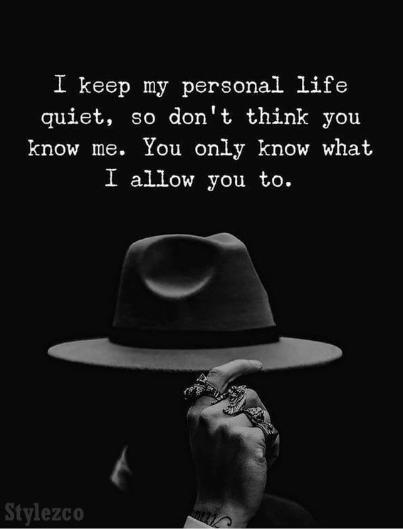 I know My Personal Life Quiet - Life Quotes