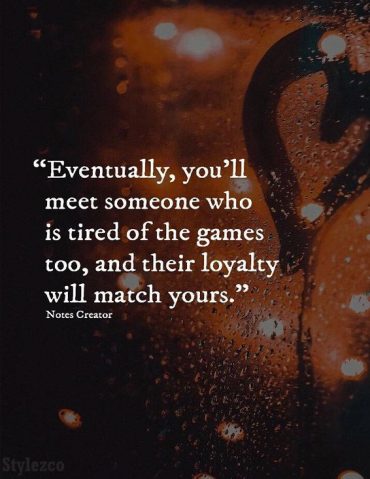 Eventually, You'll Meet Someone - Loyalty Quotes