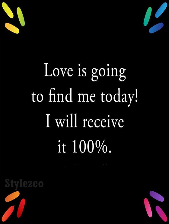 Love is Going to find me Today - Love Quotes for 2019