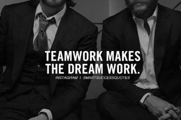 Teamwork Makes the Dream Work - Teamwork Quotes To Inspire You