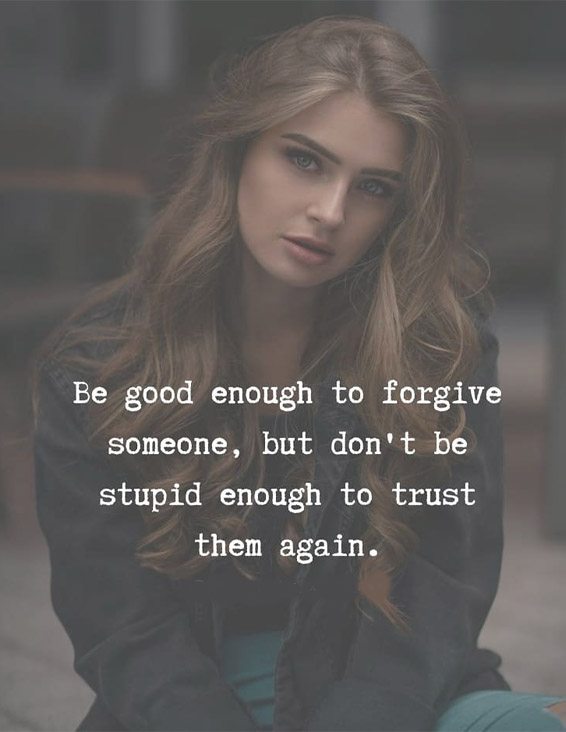 Be Good Enough to forgive Someone - Best Forgiveness Quotes
