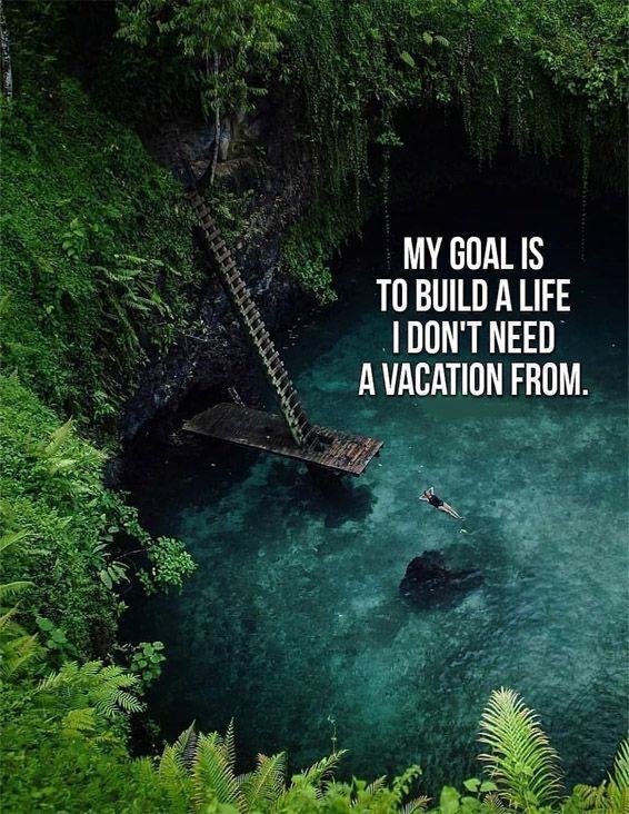 My Goal is to Build a Life - Best Life Quotes