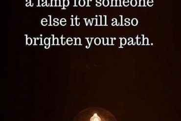If you light a Lamp for Someone - Best Quotes Ideas
