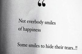 Not everybody Smiles of Happiness - Best Smile Quotes