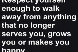 Respect Yourself Enough to Walk Away