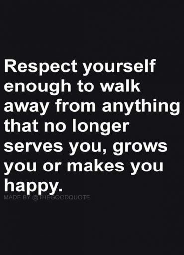 Respect Yourself Enough to Walk Away