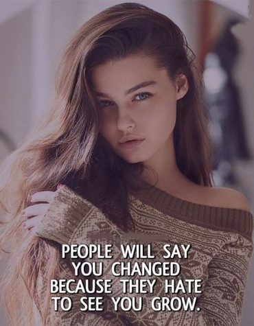 People will Say You Changed - Best Haters Quotes