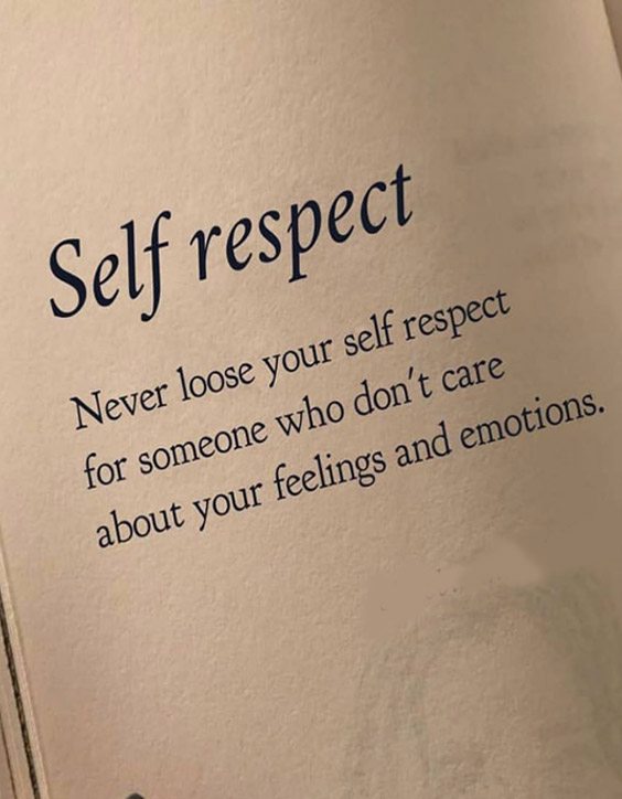 Don't Care About Your Feelings - Perfect Self Respect Quotes