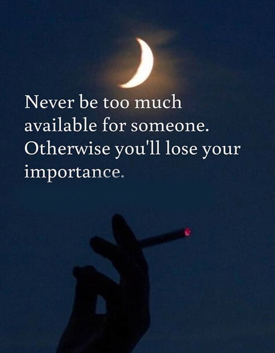 Never be to Much Available - Best Importance Quotes